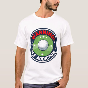 Camiseta Golfe Alerta Vício Grave Golfer Divertido