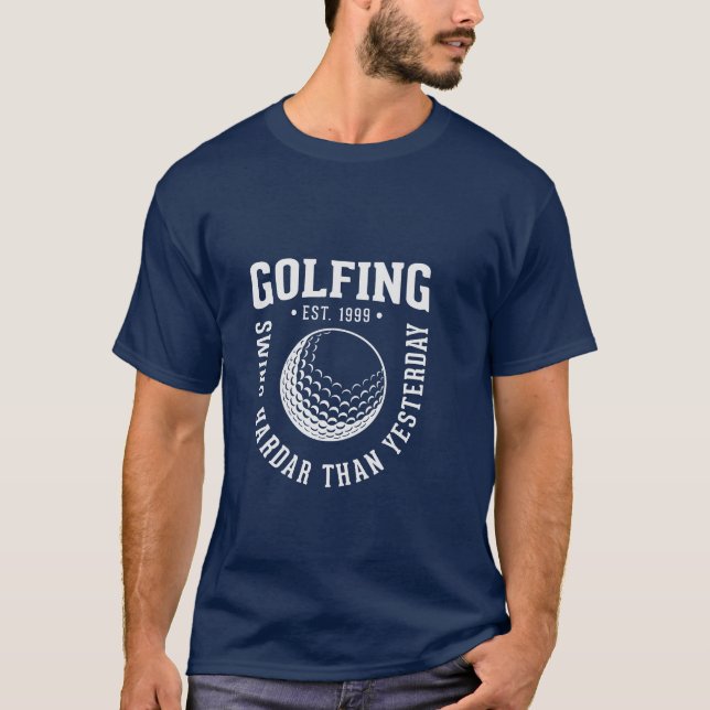 Camiseta Golfe balançando mais do que ontem T-Shirt (Frente)