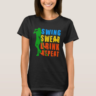 Camiseta Golfe Bonito Swing Swear Drink Repete Golfe De Amo