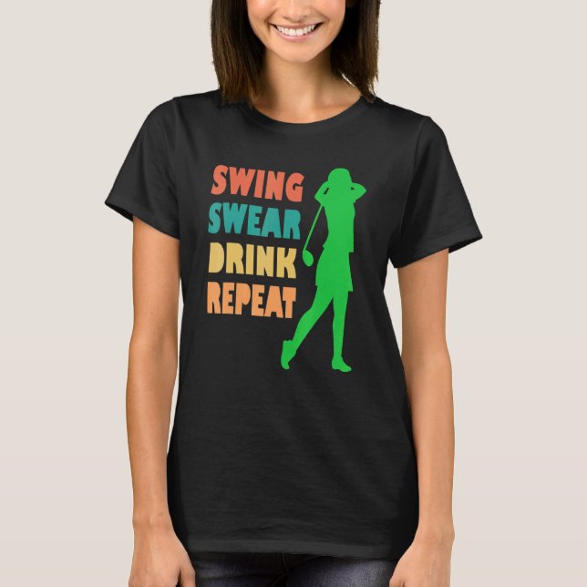 Camiseta Golfe Bonito Swing Swear Drink Repete Golfe De Amo (Frente)