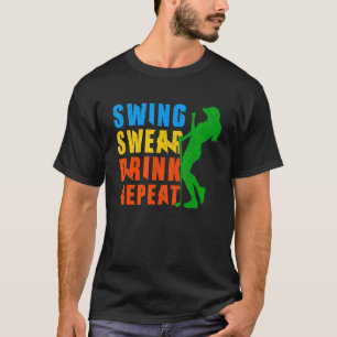 Camiseta Golfe Bonito Swing Swear Drink Repete Golfe De Amo