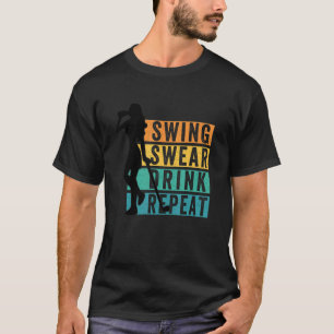 Camiseta Golfe Bonito Swing Swear Drink Repete Golfe De Amo