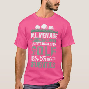 Camiseta Golfe De Aniversário Todos Os Homens Igualam Golfe