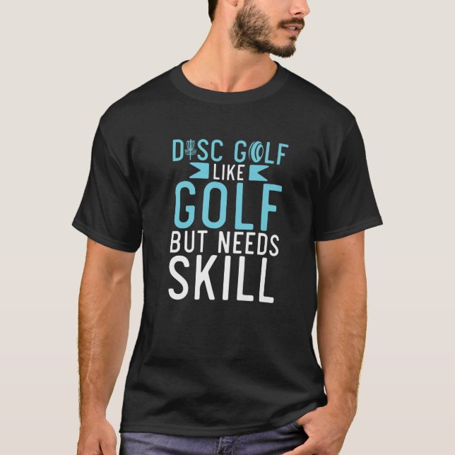 Camiseta Golfe De Disco Como Golfe Mas Precisa De Gol De Di (Frente)