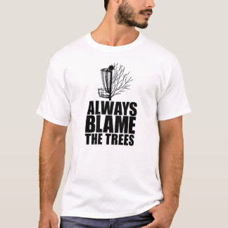 Camiseta Golfe de Disco Engraçado | Sempre Culpe as Árvores