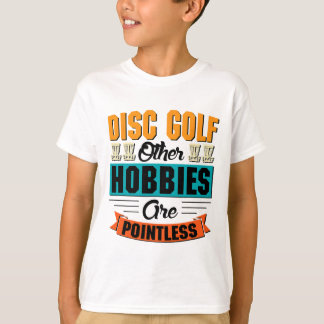 Camiseta Golfe de Disco Outros Passatempos São Inúteis - Go