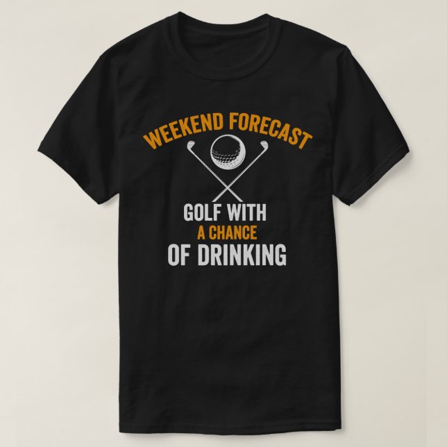 Camiseta golfe de previsão de fim de semana com chance de S (Frente do Design)