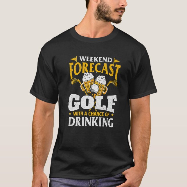 Camiseta Golfe De Previsão De Fim De Semana Com Golfe De Go (Frente)