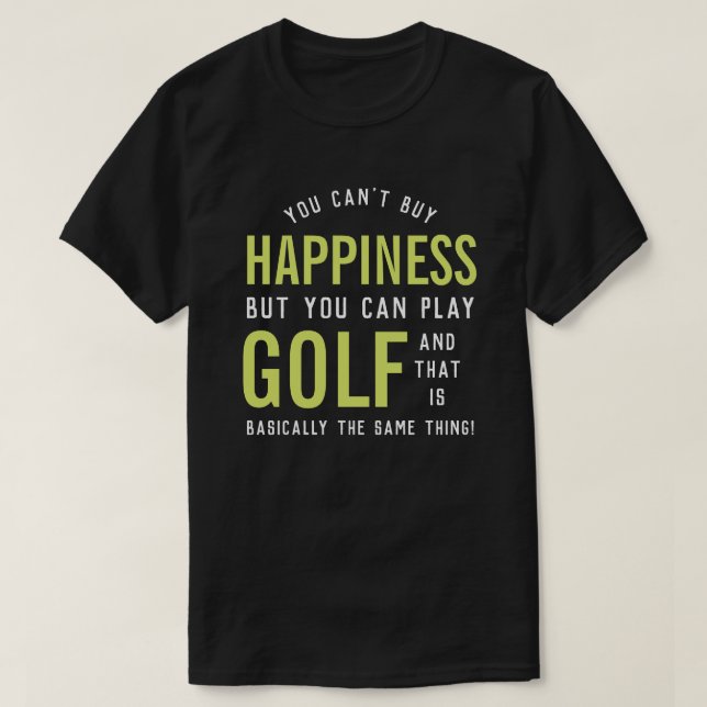 Camiseta Golfe é Felicidade Dons de Golfe Engraçado (Frente do Design)