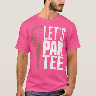Camiseta Golfe Engraçado Deixa Par Golfe