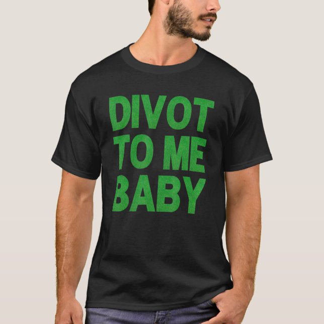 Camiseta Golfe Engraçado Dividindo-Se Para Mim, Bebê Golfer (Frente)