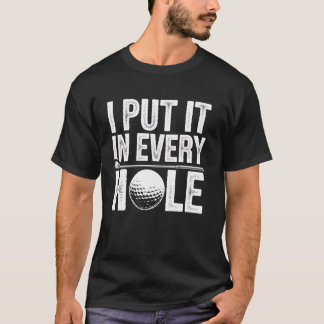 Camiseta Golfe Eu Coloquei Em Cada Buraco Presente Engraçad