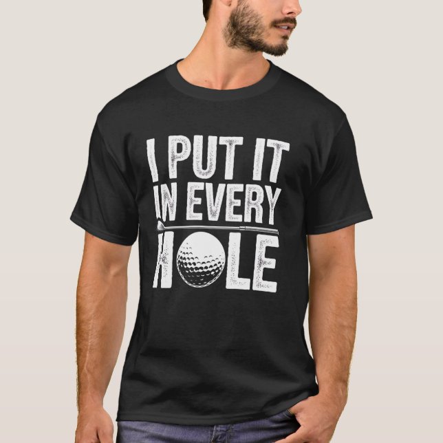 Camiseta Golfe Eu Coloquei Em Cada Buraco Presente Engraçad (Frente)