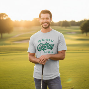 Camiseta Golfe Eu Preferencialmente Golfe Diz Pai Golfer T-