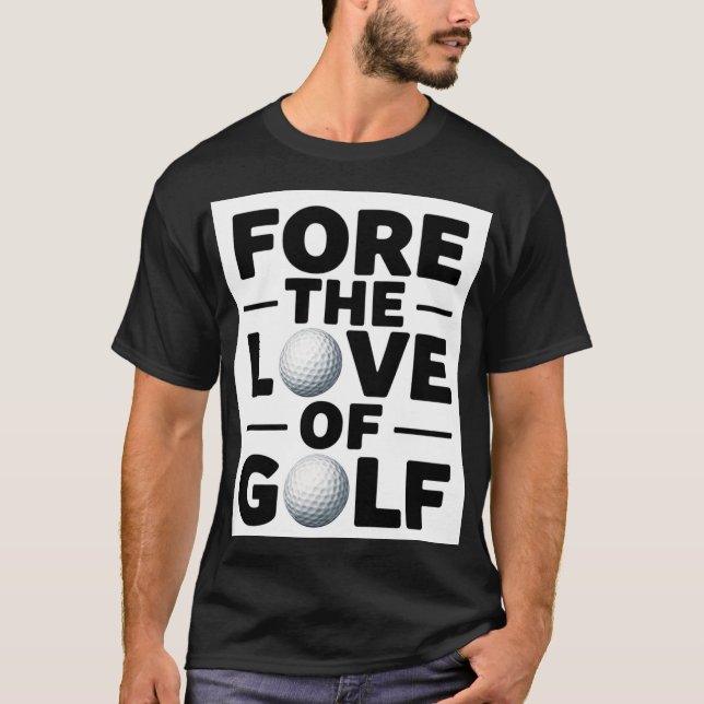 Camiseta Golfe Fore o amor pelo golfe para golfista  (Frente)