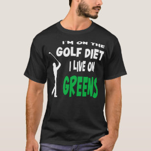 Camiseta Golfe Im Na Dieta De Golfe Eu Vivo Em Verdes