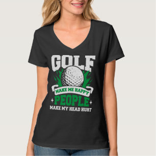Camiseta Golfe Me Faz Pessoas Felizes Fazer Minha Cabeça Ma