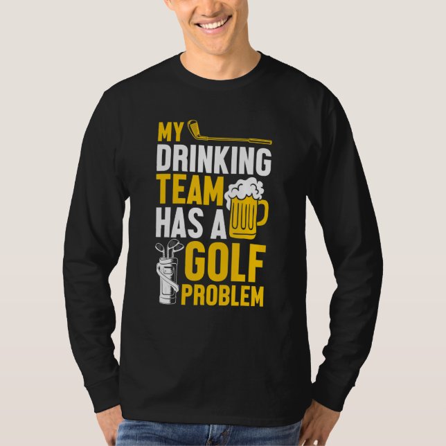 Camiseta Golfe Meu Bebendo Tem Um Problema De Golfe (Frente)