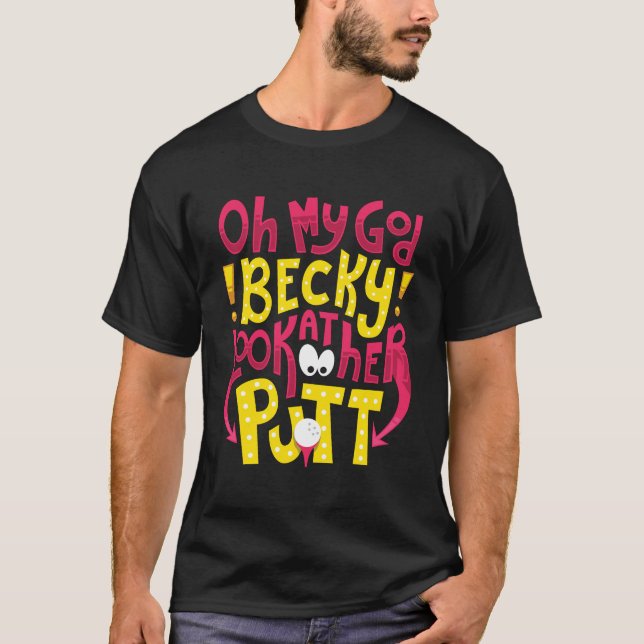 Camiseta Golfe - Oh Meu Deus Becky (Frente)