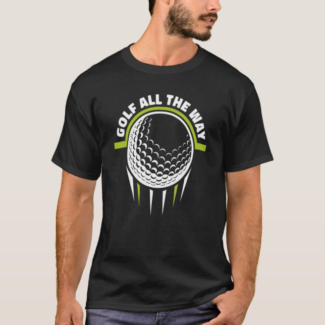 Camiseta Golfe Por Todo O Caminho Jogador De Lenda De Golfe (Frente)