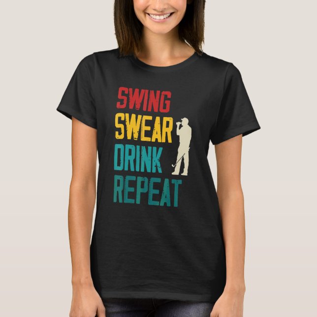 Camiseta Golfe Repetitivo de Swing Swear Drink (Frente)