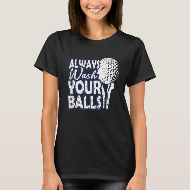 Camiseta Golfe Sempre Lave Suas Bolas Melhor Golfe (Frente)