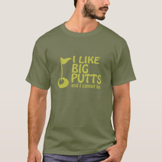Camiseta Golfer Eu Gosto De Putts Grandes E Não Posso Menti