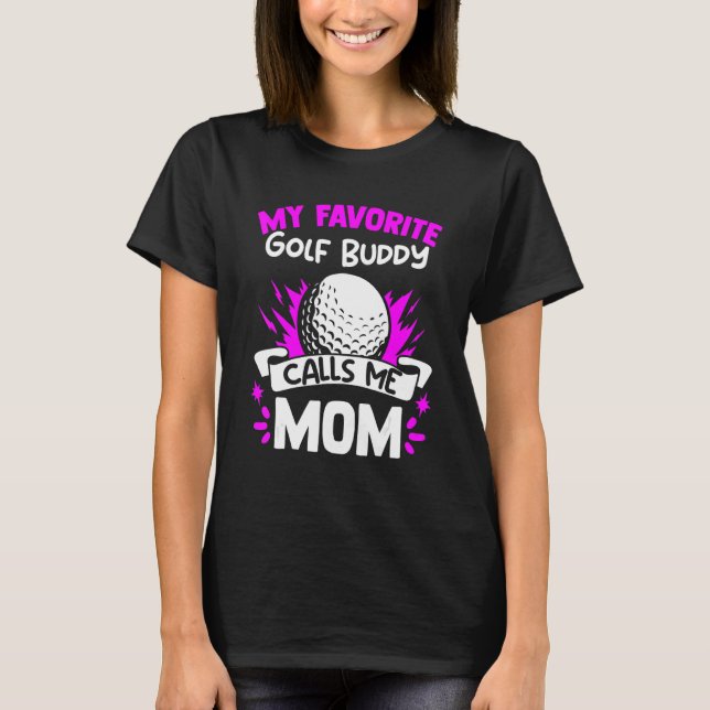 Camiseta Golfer Mãe Golfing Game Humor Para Um Golf P (Frente)