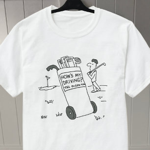 Camiseta Golfer pergunta "Como está a minha condução?"