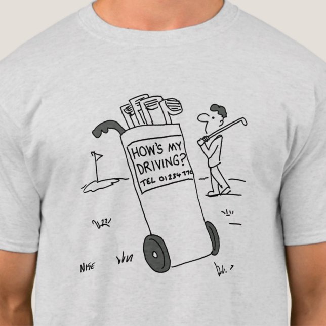Camiseta Golfer pergunta "Como está minha condução?" Golfe (Criador carregado)