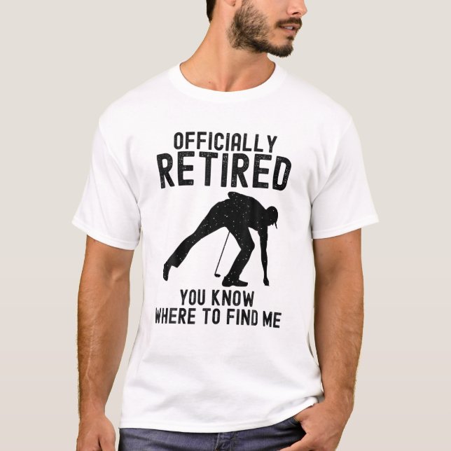 Camiseta Golfer Retired You Know Where To Find Me Father (Frente)