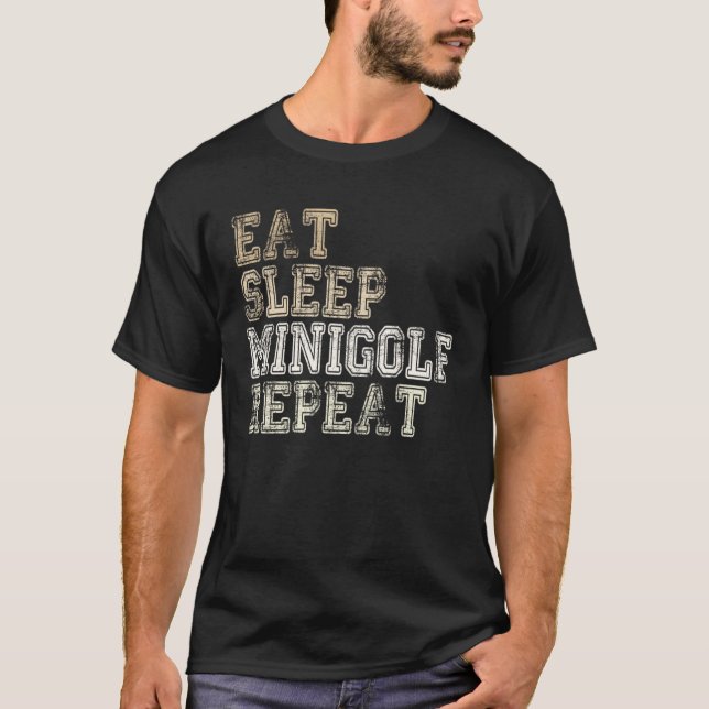 Camiseta Golfer Saying Eat Sleep Minigolf Repeat Minigolf P (Frente)