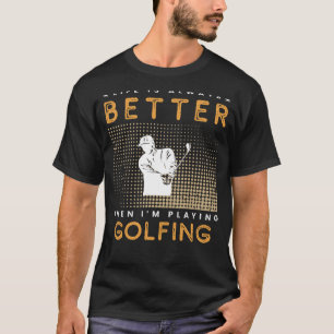 Camiseta Golfing Goodness: Tee Time triunfa por um melhor L