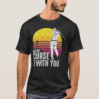 Camiseta Golfista legal Pode Estar Com Você Golfe