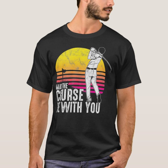 Camiseta Golfista legal Pode Estar Com Você Golfe (Frente)
