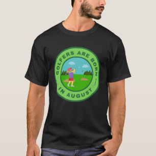 Camiseta Golfistas são nasceres em agosto, design alternati