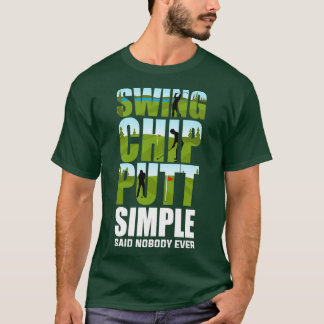 Camiseta Golfistas Swing Chip Putt Engraçado Golfe Presente