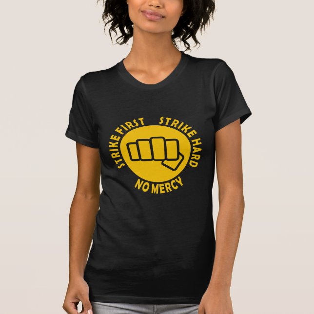Camiseta Golpeie primeiramente, duro da greve, nenhum (Frente)