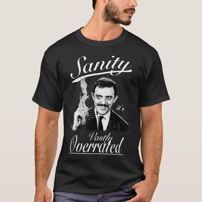Camiseta Gomez Addams- Sanity, it&x27;s Vastly Overrated Cl (Frente)