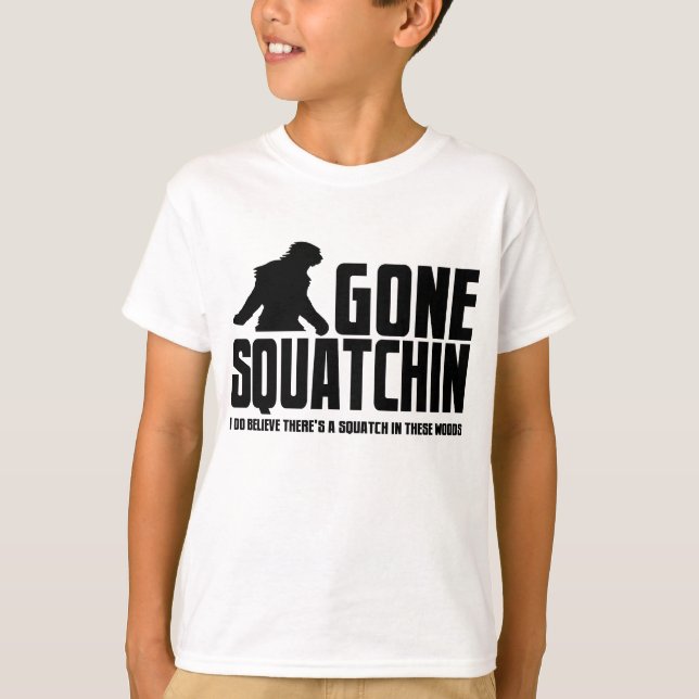 Camiseta Gone Squatchin - Engraçado Crente do Pé Grande (Frente)