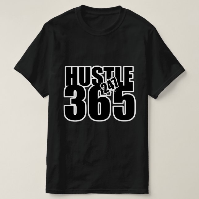 Camiseta Gonna Hustle 247 365 (Frente do Design)