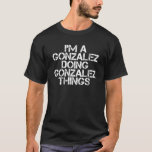 Camiseta GONZALEZ Funny Surname Family Tree Birthday Reunio<br><div class="desc">GONZALEZ Apelido Funny Surname Family Tree Aniversário do Sindicato</div>