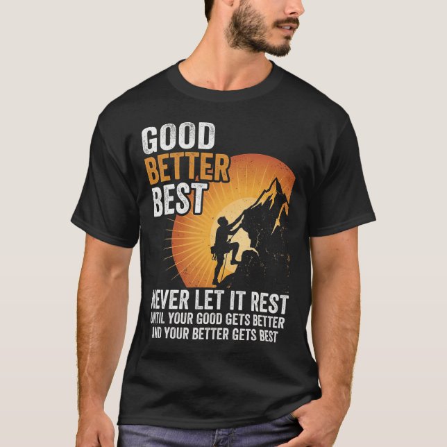 Camiseta Good Better Best Never Let It Rest Bold Text (Frente)