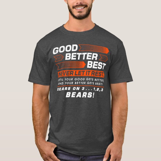 Camiseta Good Better Best Never Let It Rest Motivation Bear (Frente)