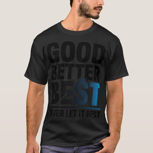 Camiseta Good Better Best Never Let It Rest Motivation Bear (Frente)