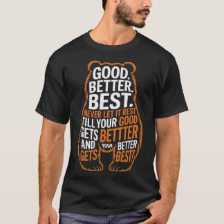 Camiseta Good Better Best Never Let It Rest Mountain Quote