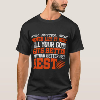 Camiseta Good Better Best Never Let It Rest Retro Text