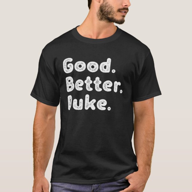 Camiseta Good better Duke (Frente)