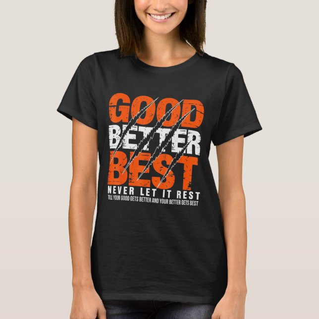 Camiseta Good Better Never Let It Rest Motivation Bear Claw (Frente)