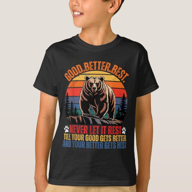 Camiseta Good Better Never Let It Rest Motivation Saying Be (Frente)